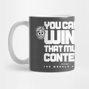 You Can't Wing That Much Content Mug